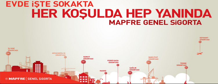 Mapfre Genel Sigorta Her Koşulda Hep Yanında